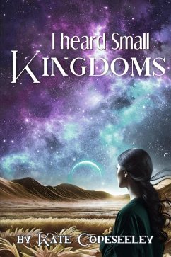 Cover I Heard Small Kingdoms (Colonial Outcasts, #2) (eBook, ePUB)