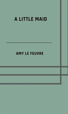 A little maid (eBook, ePUB) - Le Feuvre, Amy