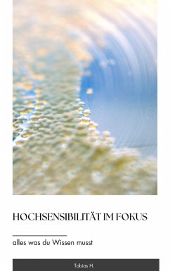 Cover Hochsensibilität im Fokus - alles was du wissen musst (eBook, ePUB)