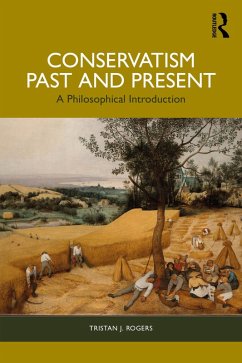 Conservatism, Past and Present (eBook, ePUB) - Rogers, Tristan J.