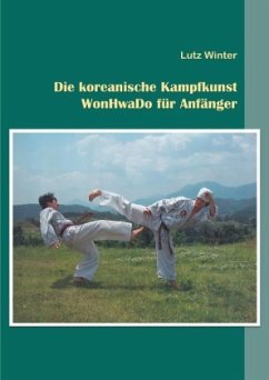 Cover Die koreanische Kampfkunst WonHwaDo für Anfänger