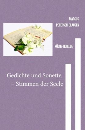 Gedichte und Sonette - Stimmen der Seele Gedichte und Sonette - Stimmen der Seele