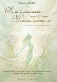 Schutz loslassen, Heilung gewinnen Ein Buch für Heiler und Energiearbeiter