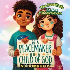 Cover Be a Peacemaker, Be a Child of God