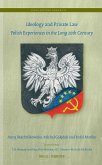 Ideology and Private Law: Polish Experiences in the Long 20th Century