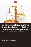 Sécurité publique dans la Pres. Prudente : création, installation et trajectoire Sécurité publique dans la Pres. Prudente : création, installation et trajectoire