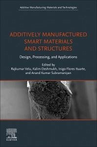 Additively Manufactured Smart Materials and Structures