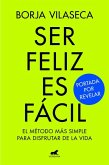 Ser Feliz Es Fácil / Being Happy Is Easy