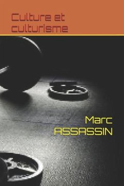 Culture et culturisme - Assassin, Marc