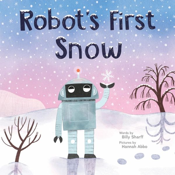 Robot's First Snow Robot's First Snow