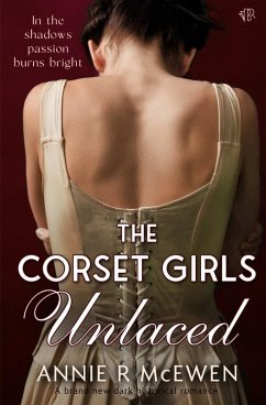 The Corset Girls Unlaced - McEwen, Annie R