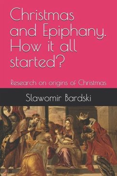 Christmas and Epiphany. How it all started? - Bardski, Slawomir