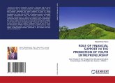 ROLE OF FINANCIAL SUPPORT IN THE PROMOTION OF YOUTH ENTREPRENEURSHIP ROLE OF FINANCIAL SUPPORT IN THE PROMOTION OF YOUTH ENTREPRENEURSHIP
