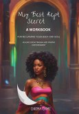 My Best Kept Secret - A Workbook for Reclaiming Your Body and Soul My Best Kept Secret - A Workbook for Reclaiming Your Body and Soul