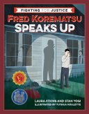 Fred Korematsu Speaks Up Fred Korematsu Speaks Up