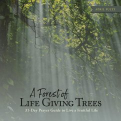 A Forest of Life Giving Trees - Fultz, April