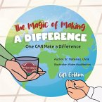 The Magic of Making A DIFFERENCE The Magic of Making A DIFFERENCE