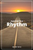 Against the Rhythm