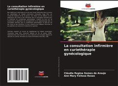La consultation infirmière en curiethérapie gynécologique - Gomes de Araujo, Cláudia Regina;Feitosa Rosas, Ann Mary La consultation infirmière en curiethérapie gynécologique - Gomes de Araujo, Cláudia Regina;Feitosa Rosas, Ann Mary