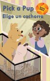 Pick a Pup / Elige un cachorro