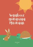 Waabooz miinawaa Mikinaak