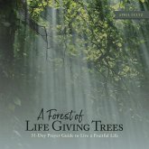 A Forest of Life Giving Trees A Forest of Life Giving Trees