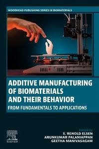 Cover Additive Manufacturing of Biomaterials and Their Behavior