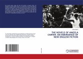 THE NOVELS OF ANGELA CARTER: AN EMERGENCE OF NEW ENGLISH FICTION THE NOVELS OF ANGELA CARTER: AN EMERGENCE OF NEW ENGLISH FICTION