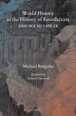 World History as the History of Foundations, 3000 Bce to 1500 CE World History as the History of Foundations, 3000 Bce to 1500 CE