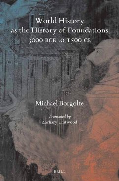 Cover World History as the History of Foundations, 3000 Bce to 1500 CE
