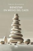 Bienestar en medio del caos Bienestar en medio del caos