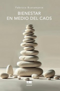 Bienestar en medio del caos - Bustamante, Fabrizio