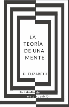 La Teoría de una Mente - Elizabeth, D.