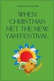 When Christmas Met the New Yam Festival When Christmas Met the New Yam Festival