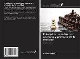 Principios: in dubio pro operario y primacía de la realidad Principios: in dubio pro operario y primacía de la realidad