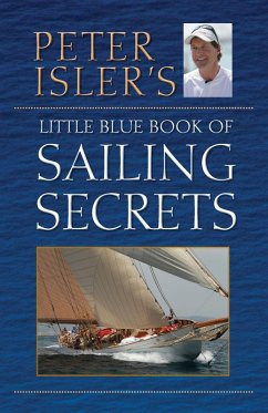 Cover Peter Isler's Little Blue Book of Sailing Secrets