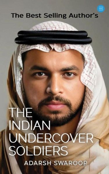 The Indian Undercover Soldiers The Indian Undercover Soldiers