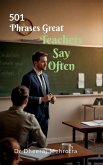 501 Phrases Great Teachers Say Often