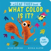A Leaf Thief Book: What Color Is It? A Leaf Thief Book: What Color Is It?