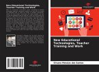 New Educational Technologies, Teacher Training and Work