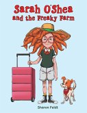 Sarah O'Shea and the Freaky Farm Sarah O'Shea and the Freaky Farm