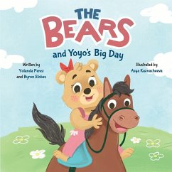 THE BEARS and Yoyo's Big Day - Perez, Yolanda; Stokes, Byron