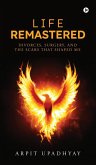 Life Remastered