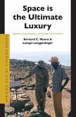 Space Is the Ultimate Luxury Space Is the Ultimate Luxury