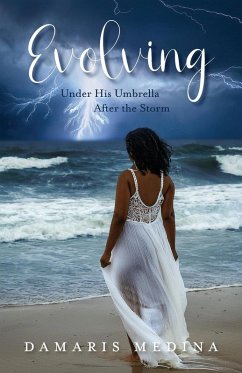 Evolving Under His Umbrella After the Storm - Medina, Damaris