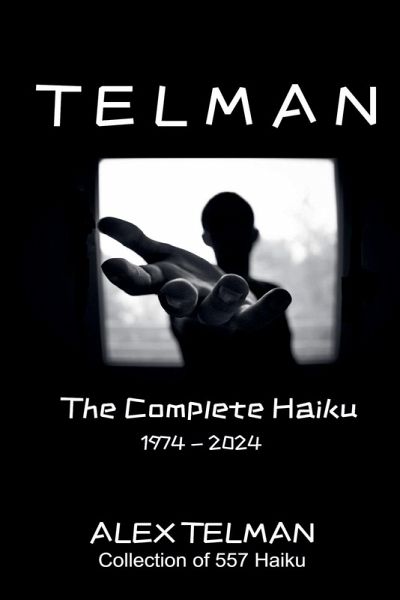The Complete Haiku 1974-2024 The Complete Haiku 1974-2024