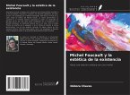 Michel Foucault y la estética de la existencia