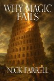 Why Magic Fails Why Magic Fails
