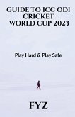 Guide to ICC Odi World Cup 2023