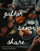 Gather, Savor, Share Gather, Savor, Share
